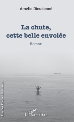 La chute, cette belle envolée