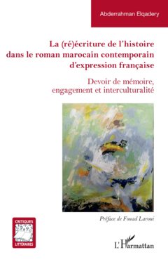 La (ré)écriture de l'histoire dans le roman marocain contemporain d'expression française