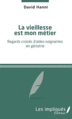 La vieillesse est mon métier