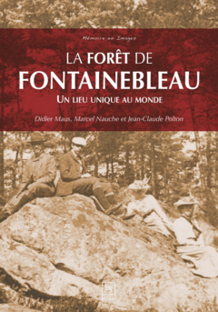 Forêt de Fontainebleau (La) - Un lieu unique au monde