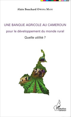 Une banque agricole au Cameroun