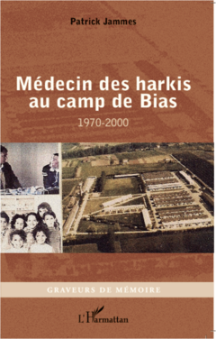 Médecin des harkis au camp de Bias