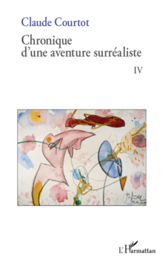 Chronique d'une aventure surréaliste IV