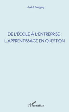 De l'école à l'entreprise : l'apprentissage en question