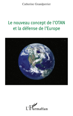 LE NOUVEAU CONCEPT DE L'OTAN ET LA DEFENSE DE L'EUROPE