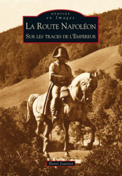 Route Napoléon (La) - Sur les traces de l'Empereur
