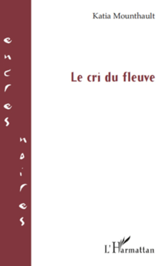 Le cri du fleuve