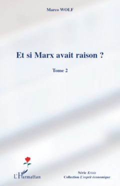 Et si Marx avait raison ? (Tome 2)