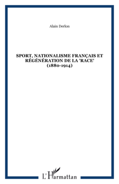 Sport, nationalisme français et régénération de la 