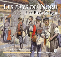 Pays du Nord à la Belle Epoque (Les)