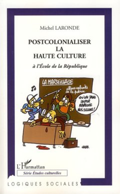 Postcolonialiser la haute culture à l'école de la république