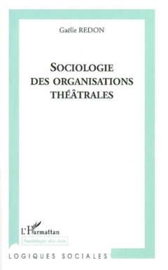 Sociologie des organisations théâtrales