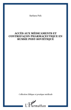 Accès aux médicaments et contrefaçon pharmaceutique en Russie post-soviétique