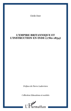 L'empire britannique et l'instruction en Inde (1780-1854)