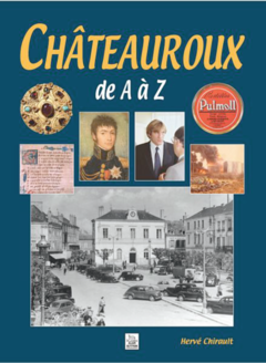 Châteauroux de A à Z