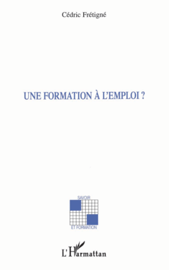 Une formation à l'emploi ?