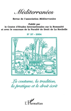 La coutume, la tradition, la pratique et le droit écrit