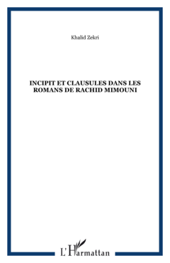 Incipit et clausules dans les romans de Rachid Mimouni