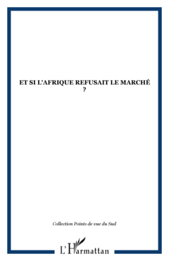 ET SI L'AFRIQUE REFUSAIT LE MARCHÉ ?