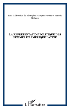 LA REPRÉSENTATION POLITIQUE DES FEMMES EN AMÉRIQUE LATINE