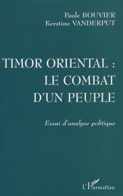 TIMOR ORIENTAL : LE COMBAT D'UN PEUPLE