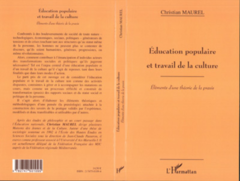 ÉDUCATION POPULAIRE ET TRAVAIL DE LA CULTURE