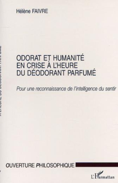 ODORAT ET HUMANITE EN CRISE A L'HEURE DU DEODORANT PARFUMÉ