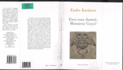 ETES-VOUS DAMNE , MONSIEUR GOYA ?