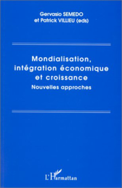 MONDIALISATION, INTÉGRATION ÉCONOMIQUE ET CROISSANCE