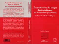La construction des images dans les discours sur la banlieue