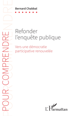 Refonder l’enquête publique