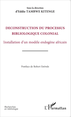 Déconstruction du processus bibliologique colonial