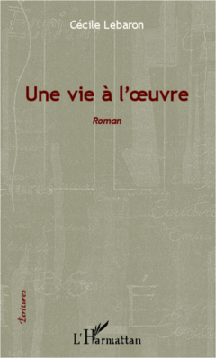 Une vie à l'oeuvre