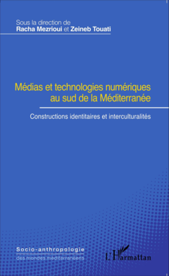 Médias et technologies numériques au sud de la Méditerranée