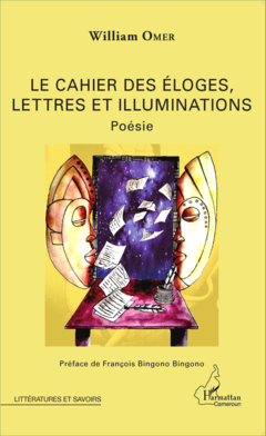 Le cahier des éloges, lettres et illuminations