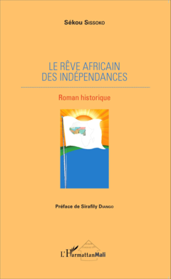 Le rêve africain des indépendances