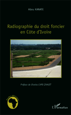 Radiographie du droit foncier en Côte d'Ivoire