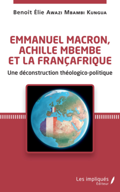 Emmanuel Macron, Achille Mbembe et la Françafrique