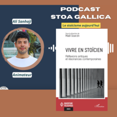 Podcast Stoa Gallica - Le stoïcisme aujourd’hui