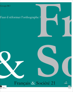 Faut-il réformer l'orthographe ?