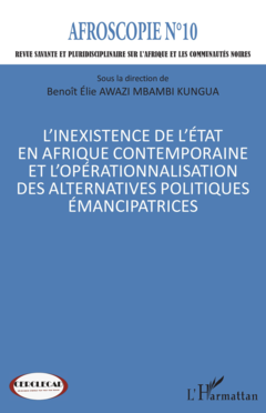 L’inexistence de l’État en Afrique contemporaine et l’opérationnalisation des alternatives politiques émancipatrices