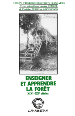 Enseigner et apprendre la forêt XIXè-XXè siècles