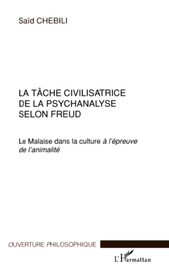 LA TÂCHE CIVILISATRICE DE LA PSYCHANALYSE SELON FREUD