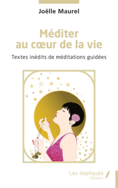 Méditer au coeur de la vie
