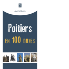 Poitiers en 100 dates