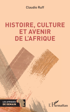 Histoire, culture et avenir de l'Afrique