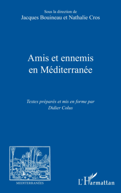 Amis et ennemis  en Méditerranée