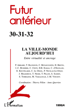 La Ville monde aujourd’hui : Entre virtualité et ancrage