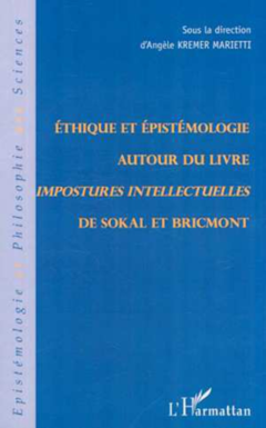 ÉTHIQUE ET ÉPISTÉMOLOGIE AUTOUR DU LIVRE IMPOSTURES INTELLECTUELLES DE SOKAL ET BRICMONT