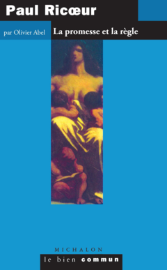 Paul Ricoeur. La promesse et la règle